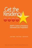 Get The Residency di Joshua Caballero edito da ASHP - American Society of Health-System Pharmacists