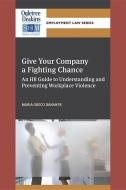Give Your Company A Fighting Chance di Maria Greco Danaher edito da Society For Human Resource Management