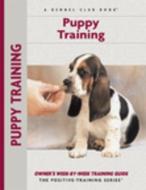 Puppy Training di Charlotte Schwartz edito da Kennel Club Books Inc