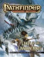 Pathfinder Campaign Setting: Lands of the Linnorm Kings di Colin McComb, Matthew Goodall, Rob McCreary edito da PAIZO