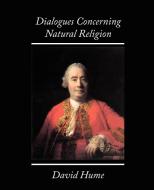 Dialogues Concerning Natural Religion di David Hume edito da Book Jungle