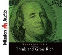 Think and Grow Rich di Napoleon Hill edito da Mission Audio
