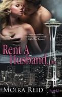 Rent-A-Husband, Inc. di Moira Reid edito da Loose Id, LLC