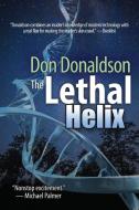 The Lethal Helix di Don Donaldson edito da Bell Bridge Books