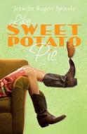 Like Sweet Potato Pie di Jennifer Rogers Spinola edito da Barbour Publishing