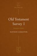 Old Testament Survey I: Genesis to Esther di Nathan LeMaster edito da CLC PUBN