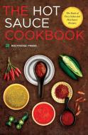 Hot Sauce Cookbook di Rockridge Press edito da Rockridge Press
