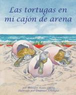 Las Tortugas En Mi Cajón de Arena (Turtles in My Sandbox) di Jennifer Keats Curtis edito da ARBORDALE PUB