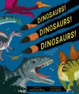 Dinosaurs! Dinosaurs! Dinosaurs! di Susan Martineau edito da FOX CHAPEL PUB CO INC