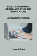 BUILD A PERSONAL BRAND AND FIND THE RIGHT NICHE