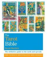 The Tarot Bible di Sarah Bartlett edito da Octopus Publishing Group