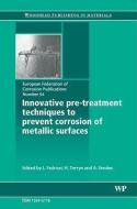 Innovative Pre-Treatment Techniques to Prevent Corrosion of Metallic Surfaces edito da WOODHEAD PUB