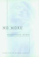 No More di Marguerite Duras edito da Seven Stories Press,U.S.