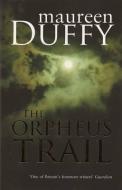 The Orpheus Trail di Maureen Duffy edito da ARCADIA BOOKS