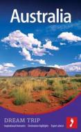 Australia Dream Trip di Darroch Donald edito da Footprint Travel Guides