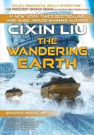 The Wandering Earth: Liu Cixin Graphic Novels #2 di Liu Cixin, Christophe Bec edito da TALOS