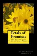 Petals of Promises: 365 Devotional Thoughts for Women di Brenda Henderson edito da Createspace Independent Publishing Platform