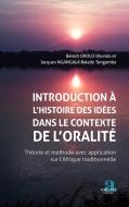 Introduction à l'histoire des idées dans le contexte de l'oralité. di Benoît Okolo Okonda, Jacques Ngangala Balade Tongamba edito da Academia