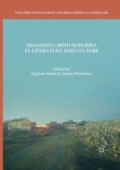Imagining Irish Suburbia In Literature And Culture edito da Palgrave Macmillan