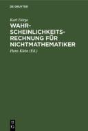 Wahrscheinlichkeitsrechnung Fur Nichtmathematiker di Karl D. Rge, Karl Dorge edito da Walter de Gruyter