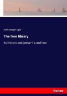 The free library di John Joseph Ogle edito da hansebooks
