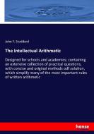 The Intellectual Arithmetic di John F. Stoddard edito da hansebooks