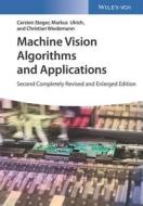 Machine Vision Algorithms and Applications di Carsten Steger, Markus Ulrich, Christian Wiedemann edito da Wiley VCH Verlag GmbH