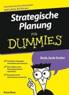 Strategische Planung Fur Dummies di Erica Olsen edito da Wiley-vch Verlag Gmbh