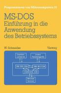 Einführung in die Anwendung des Betriebssystems MS-DOS di Wolfgang Schneider edito da Vieweg+Teubner Verlag