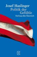 Politik der Gefühle di Josef Haslinger edito da FISCHER Taschenbuch