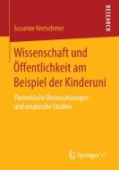 Wissenschaft und Öffentlichkeit am Beispiel der Kinderuni di Susanne Kretschmer edito da Springer Fachmedien Wiesbaden