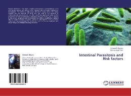 Intestinal Parasitosis and Risk factors di Ashenafi Abossie, Mohammed Seid edito da LAP Lambert Academic Publishing