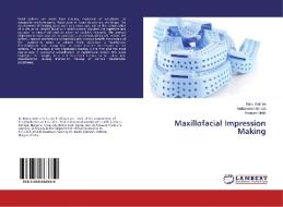 Maxillofacial Impression Making di Manu Rathee, Mohaneesh Bhoria, Poonam Malik edito da LAP Lambert Academic Publishing