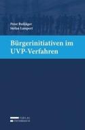 Bürgerinitiativen im UVP-Verfahren di Peter Bußjäger, Stefan Lampert edito da Verlag Österreich GmbH