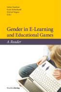 Gender in E-Learning and Educational Games di Karin Siebenhandl, Michael Wagner, Sabine Zauchner edito da StudienVerlag