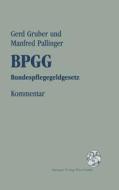 Kommentar Zum Bpgg: Bundespflegegeldgesetz di Gerd Gruber, Manfred Pallinger edito da Springer