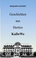Geschichten aus Herties KaDeWe di Benjamin Nickert edito da Books on Demand