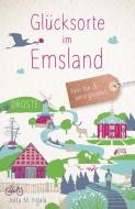 Glücksorte im Emsland di Jutta M. Ingala edito da Droste Verlag