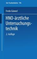 HNO-ärztliche Untersuchungstechnik di F. Günnel edito da Steinkopff