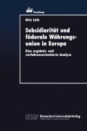 Subsidiarität und föderale Währungsunion in Europa edito da Deutscher Universitätsverlag