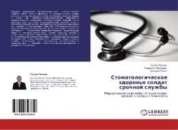 Stomatologicheskoe Zdorov'e Soldat Srochnoy Sluzhby di Paklin Ruslan, Mozgovaya Lyudmila, Rochev Valeriy edito da Lap Lambert Academic Publishing