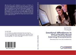 Emotional Affordances in Virtual Reality-Based Learning Environments di Kee Man Chuah, Chwen Jen Chen, Chee Siong Teh edito da LAP Lambert Acad. Publ.