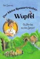 Der kleine Spessarträuber Wupfel di Gerd Sauerwein edito da Alibri Verlag