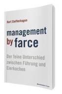 Management by Farce di Kurt Steffenhagen edito da BusinessVillage GmbH