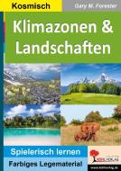 Klimazonen & Landschaften di Gary M. Forester edito da Kohl Verlag
