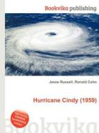 Hurricane Cindy (1959) di Jesse Russell, Ronald Cohn edito da Book On Demand Ltd.