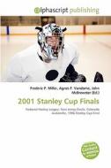 2001 Stanley Cup Finals edito da Betascript Publishing
