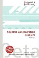 Spectral Concentration Problem edito da Betascript Publishing