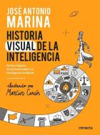 Historia Visual de la Inteligencia / A Visual History of Intelligence: From the Beginnings of Humanity to Artificial Intelligence di José Antonio Marina edito da CONECTA