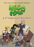 Nico, Espia y El Ingenioso Cervantes di Pilar Lozano Carbayo edito da Bruno